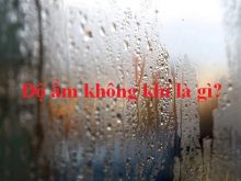 Độ ẩm không khí là gì?