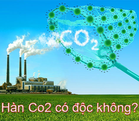 hàn co2 độc không