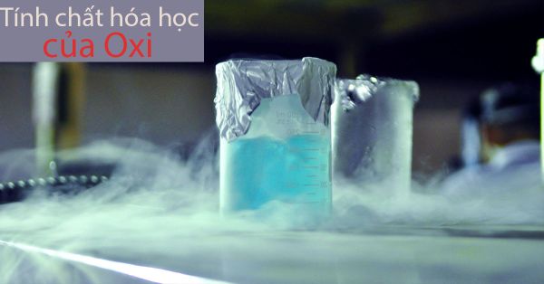 Tính chất hóa học của Oxy