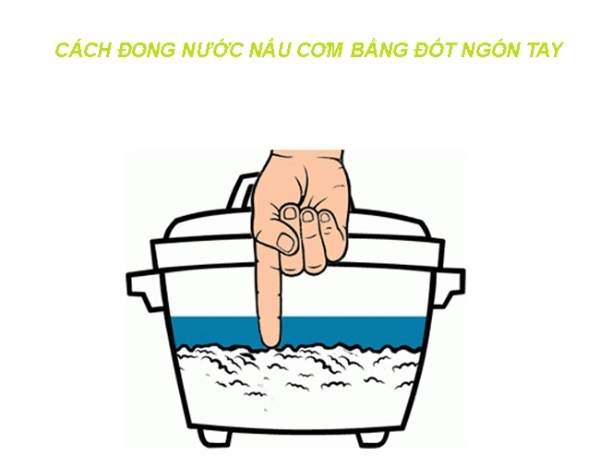 Cách đong nước nấu cơm bằng tay