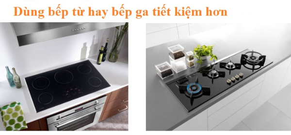 Bếp điện hay bếp ga tiết kiệm hơn?