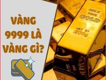 Vàng 9999 vàng gì?