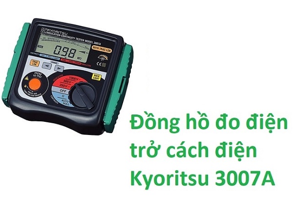 Giá máy đo điện trở cách điện Kyoritsu 3007A phù hợp với khả năng làm việc