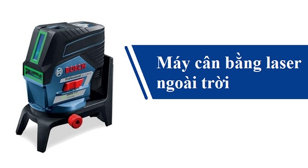 Điều kiện để có một chiếc máy cân bằng laser ngoài trời tốt