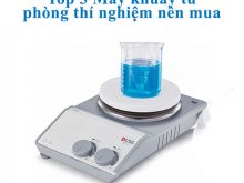 Top 3 máy khuấy từ phòng thí nghiệm tốt, nên mua