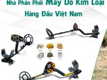 Nơi mua máy dò kim loại ở Hà Nội, TP Hồ Chí Minh uy tín giá tốt